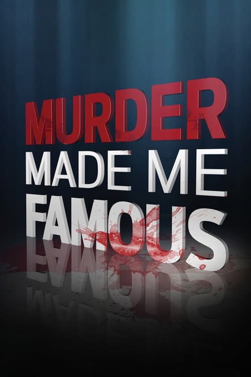 Постер: Murder Made Me Famous