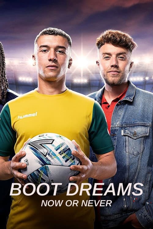 Постер: Boot Dreams: Now or Never