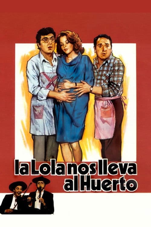 Постер: La Lola nos lleva al huerto