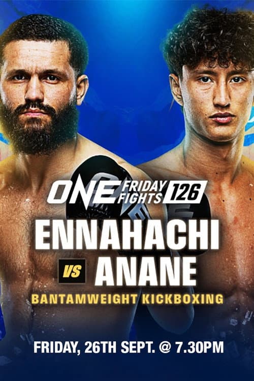 Постер: ONE Friday Fights 126: Ennahachi vs. Anane