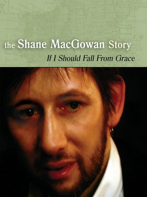 Постер: If I Should Fall from Grace: The Shane MacGowan Story