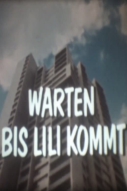 Постер: Warten bis Lili kommt - Denkste!?