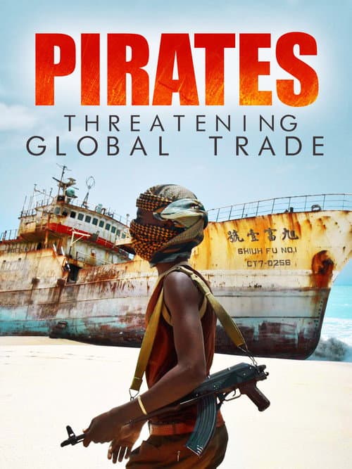 Постер: Pirates : menaces sur le commerce mondial