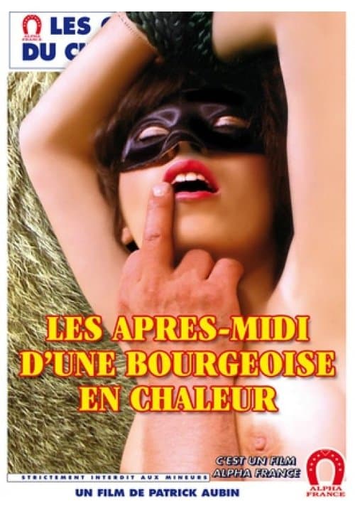 Постер: Les après-midi d'une bourgeoise en chaleur
