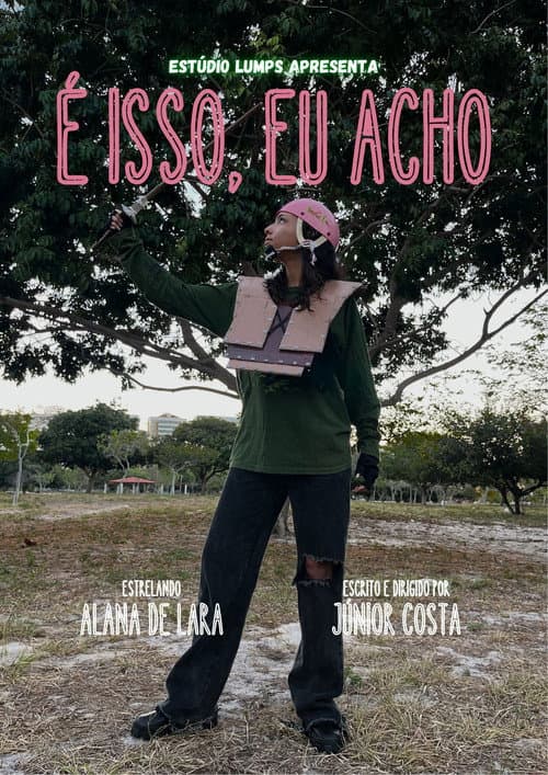 Постер: É Isso, Eu Acho