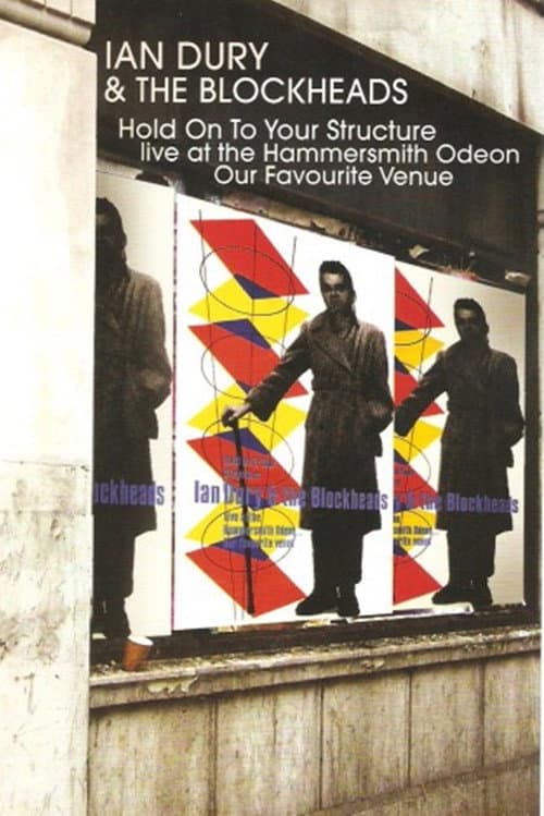 Постер: Ian Dury & The Blockheads: Hold On To Your Structure - Live at the Hammersmith Odeon