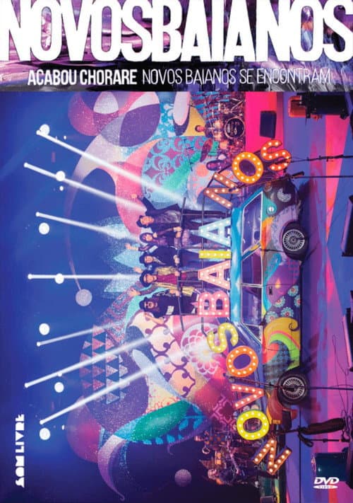 Постер: Acabou Chorare Novos Baianos se Encontram