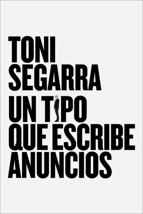 Постер: Toni Segarra: un tipo que escribe anuncios