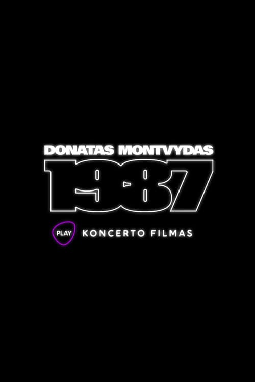Постер: Donatas Montvydas. 1987 Koncerto filmas