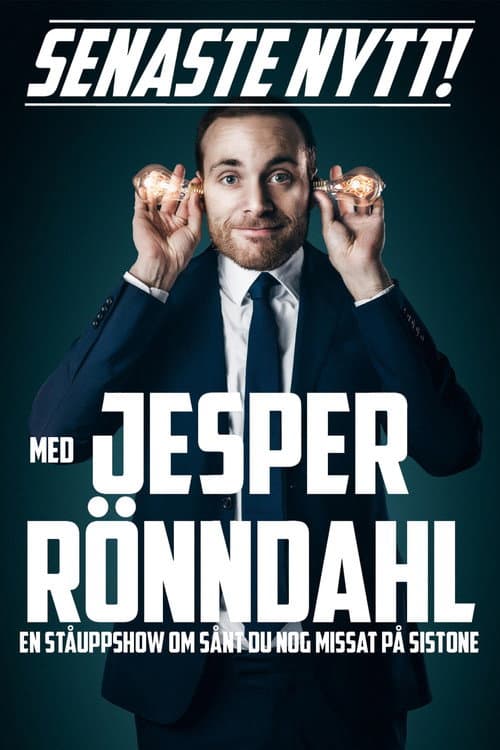 Постер: Senaste nytt med Jesper Rönndahl