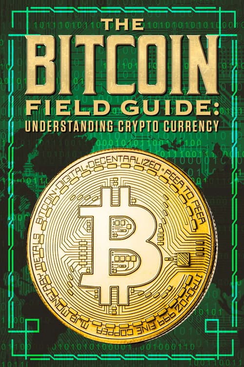 Постер: The Bitcoin Field Guide: Understanding Crypto Currency
