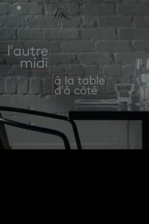 Постер: L'autre midi à la table d'à côté
