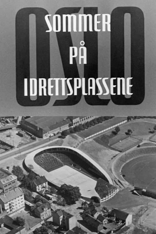 Постер: Oslofilm: Oslo: Sommer på idrettsplassene
