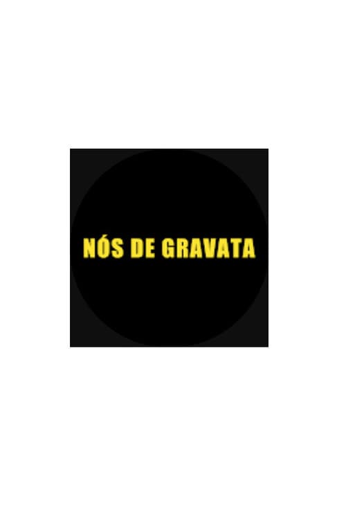 Постер: Nós de Gravata