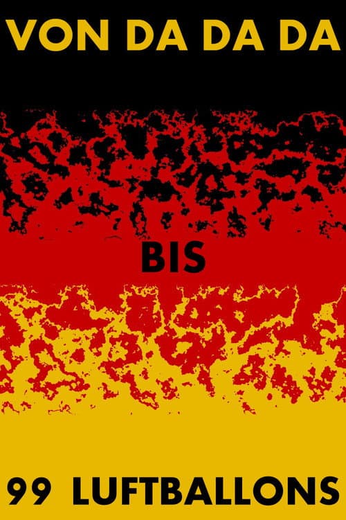Постер: Von Da da da bis 99 Luftballons