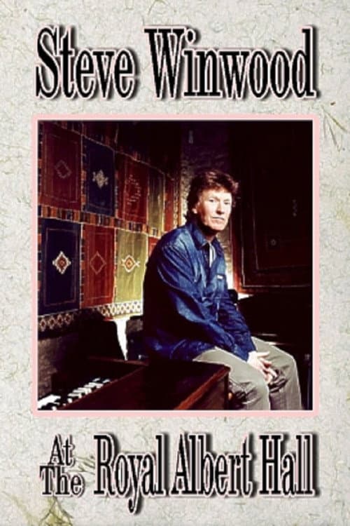 Постер: Steve Winwood - Live At Royal Albert Hall