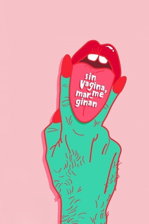 Постер: Sin vagina, me marginan