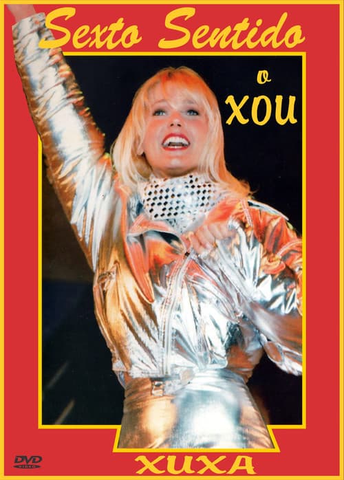 Постер: Xuxa: Sexto Sentido O Xou