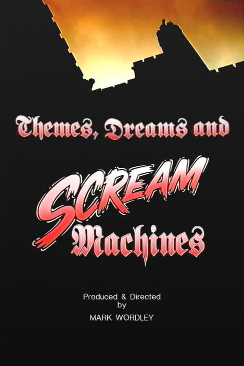 Постер: Themes, Dreams and Scream Machines