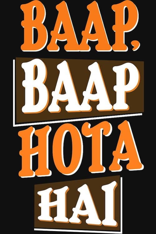 Постер: Baap Baap Hota Hai