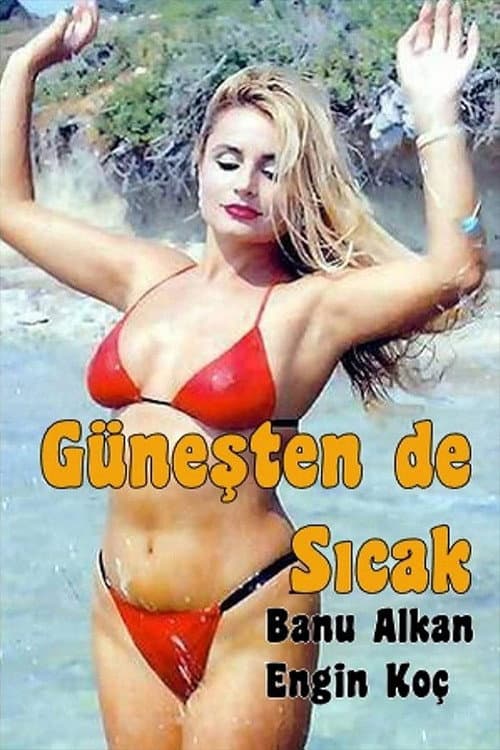Постер: Güneşten De Sıcak