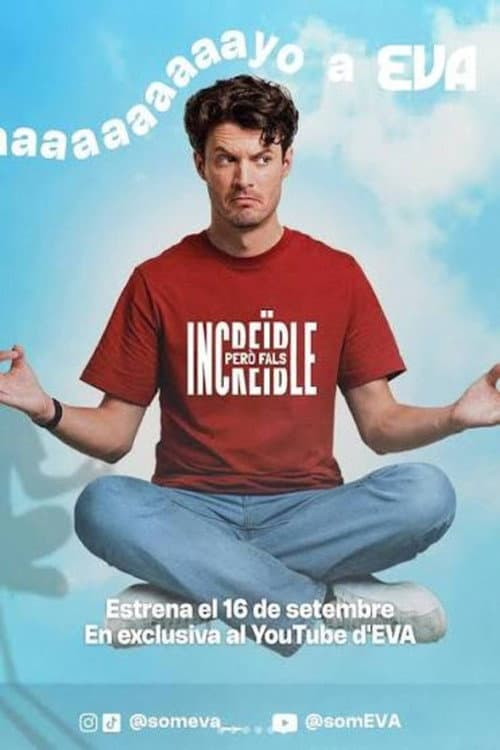 Постер: Increïble, però fals