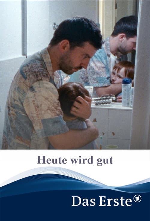 Постер: Heute wird gut