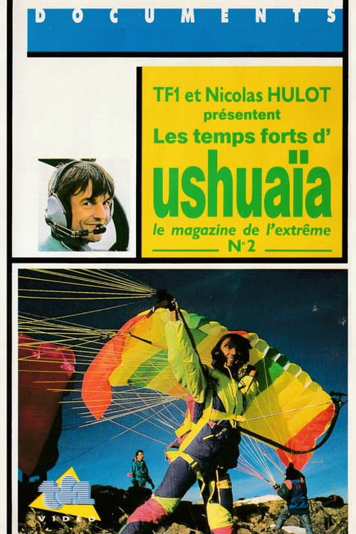Постер: Les temps forts d'Ushuaïa, le magazine de l'extrême - N°2