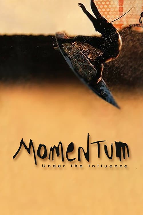 Постер: Momentum: Under the Influence