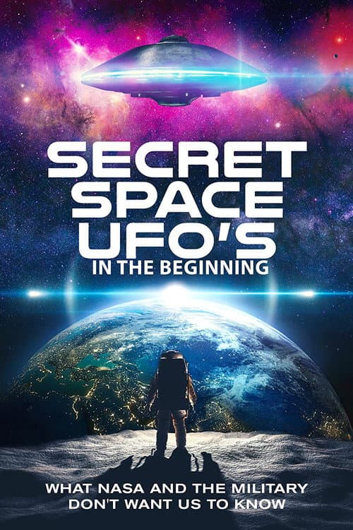 Постер: Secret Space UFOs - In the Beginning - Part 1