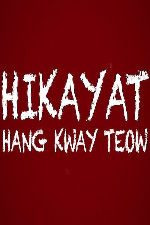 Постер: Hikayat Hang Kway Teow