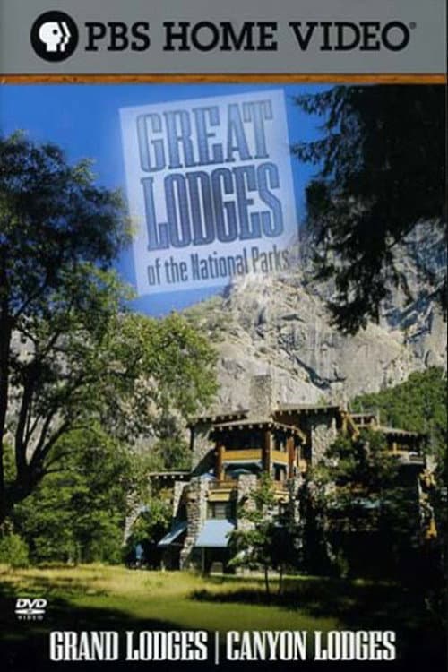 Постер: Great Lodges of the National Parks - Grand & Canyon Lodges