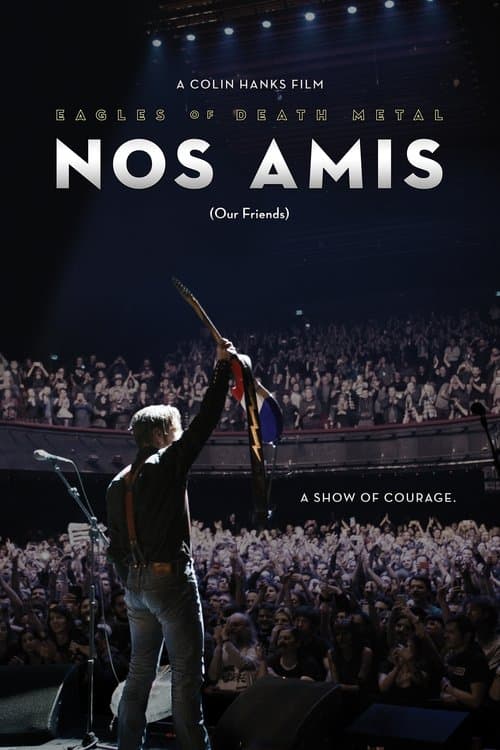 Постер: Eagles of Death Metal: Nos Amis (Our Friends)