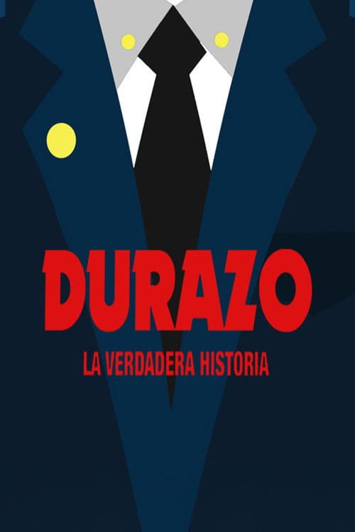 Постер: Durazo: La verdadera historia