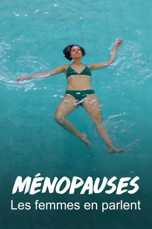 Постер: Ménopauses, quand les femmes en parlent