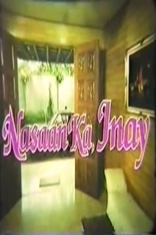 Постер: Nasaan ka, Inay?
