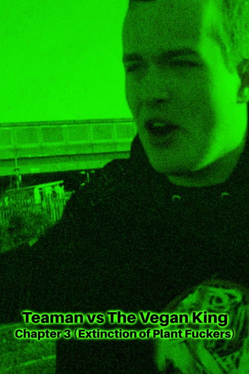Постер: Teaman vs The Vegan King Chapter 3 (Extinction of Plant Fuckers)
