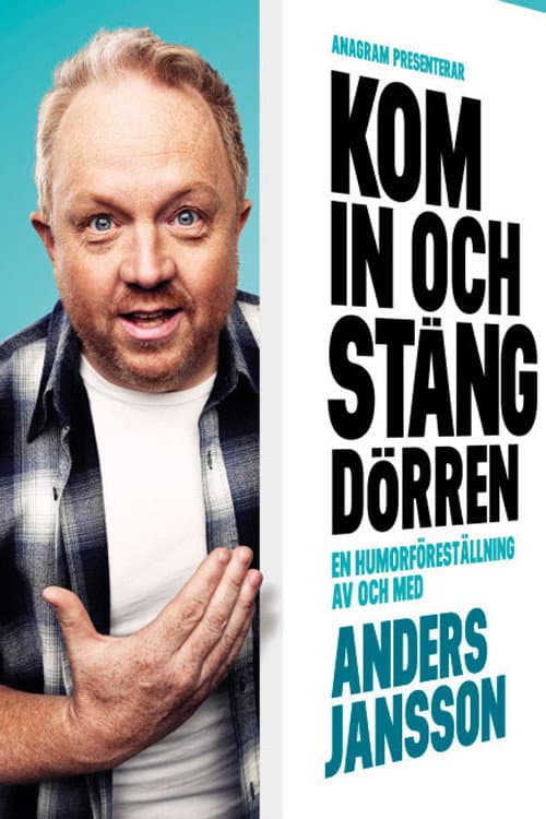 Постер: Anders Jansson: Kom in och stäng dörren