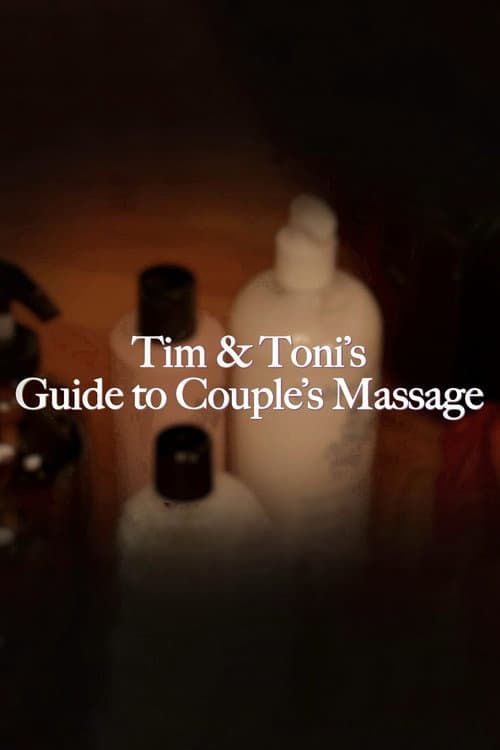 Постер: Tim and Toni's Guide To Couple's Massage