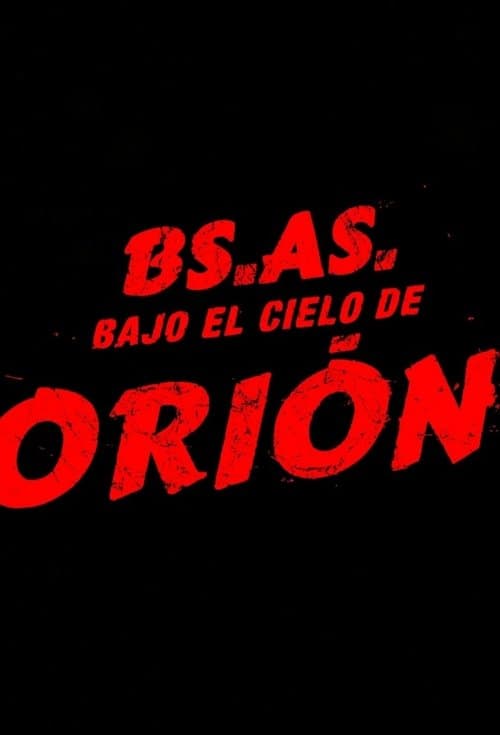 Постер: Buenos Aires bajo el cielo de Orión