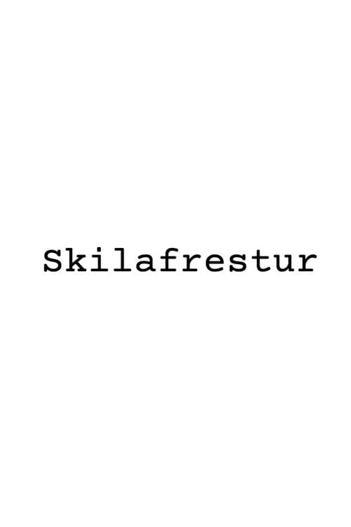 Постер: Skilafrestur
