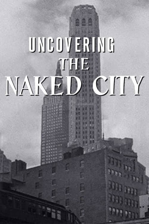 Постер: Uncovering The Naked City