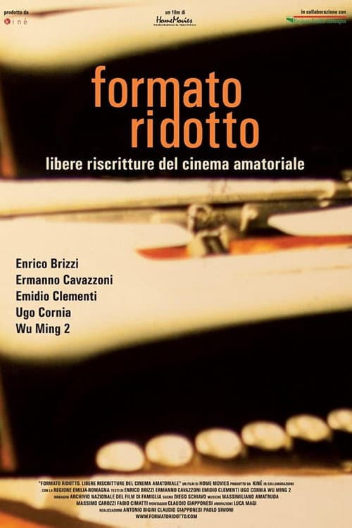 Постер: Formato ridotto - Libere riscritture del cinema amatoriale