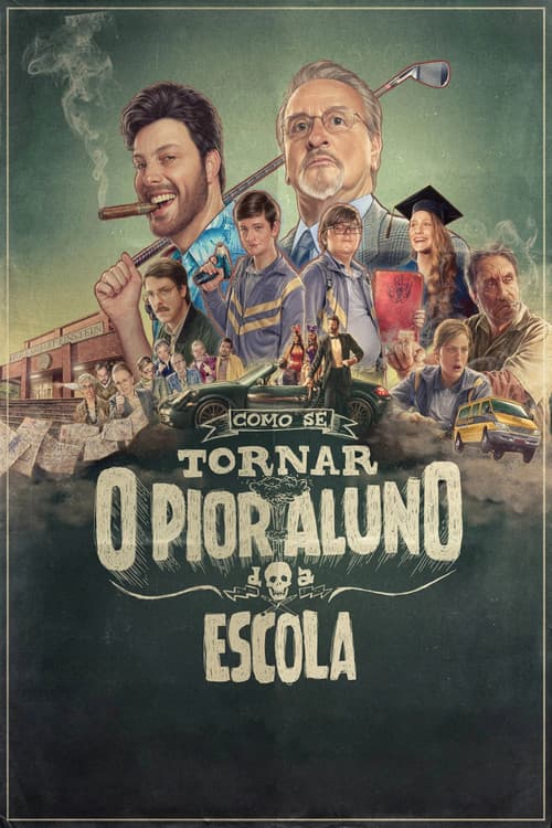 Постер: Como Se Tornar o Pior Aluno da Escola