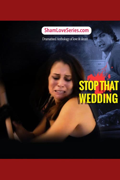 Постер: Sham love Series - Stop That Wedding