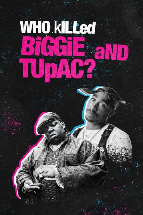 Постер: Who Killed Biggie and Tupac?