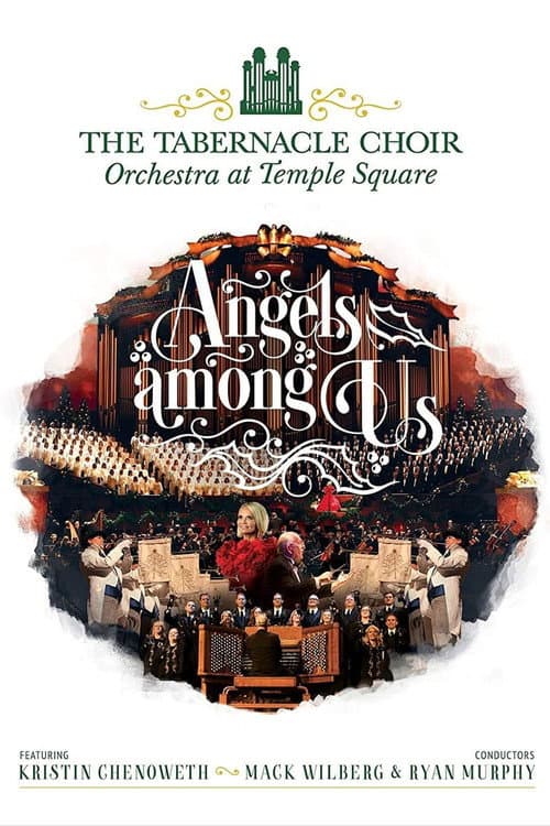 Постер: Angels Among Us: The Tabernacle Choir at Temple Square featuring Kristin Chenoweth