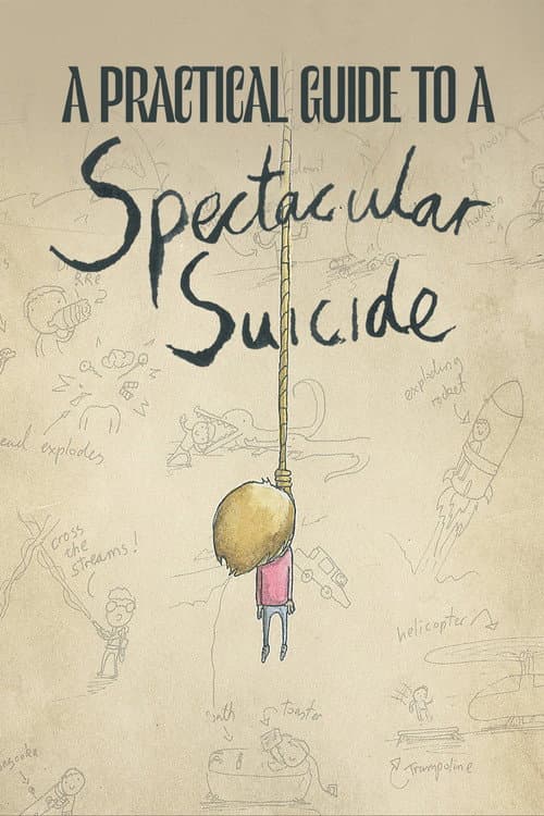 Постер: A Practical Guide to a Spectacular Suicide