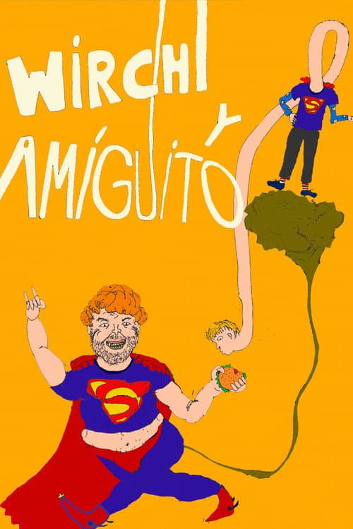 Постер: Wirchi y amiguito
