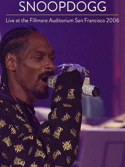 Постер: Snoop Dogg - Live at The Filmore Auditorium 2006